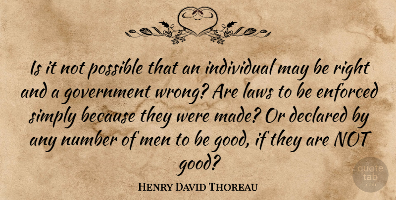 Henry David Thoreau Quote About Men, Law, Numbers: Is It Not Possible That...