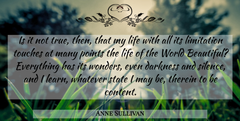 Anne Sullivan Quote About Beautiful, Silence, Darkness: Is It Not True Then...