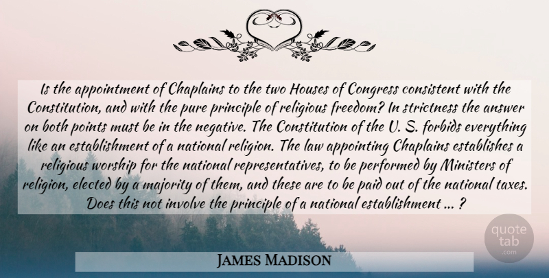 James Madison Quote About Religious, Law, Two: Is The Appointment Of Chaplains...