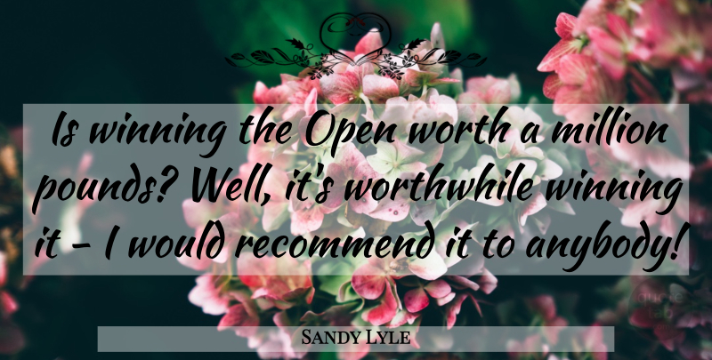 Sandy Lyle Quote About Winning, Pounds, Worthwhile: Is Winning The Open Worth...