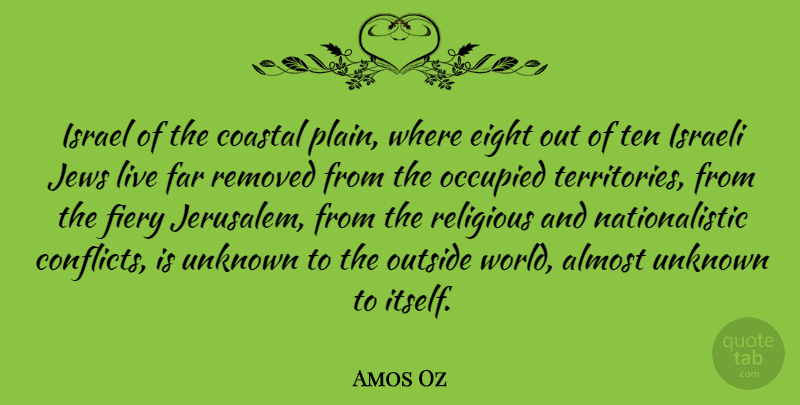 Amos Oz Quote About Religious, Israel, Eight: Israel Of The Coastal Plain...