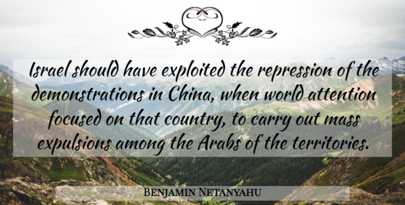 Benjamin Netanyahu Quote About Country, Israel, Should Have: Israel Should Have Exploited The...