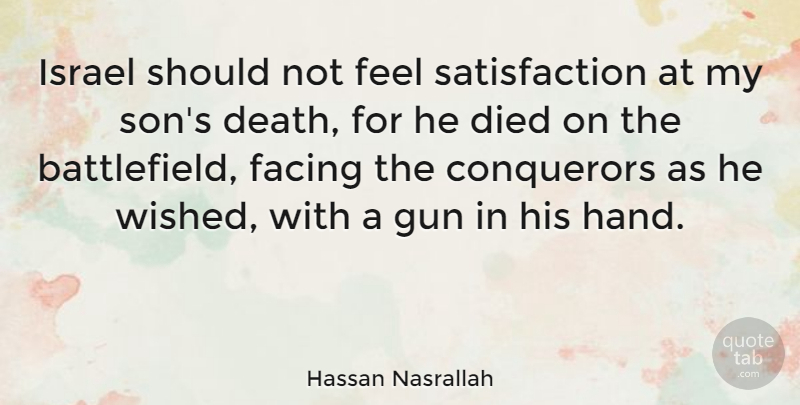 Hassan Nasrallah Quote About Son, Gun, Hands: Israel Should Not Feel Satisfaction...