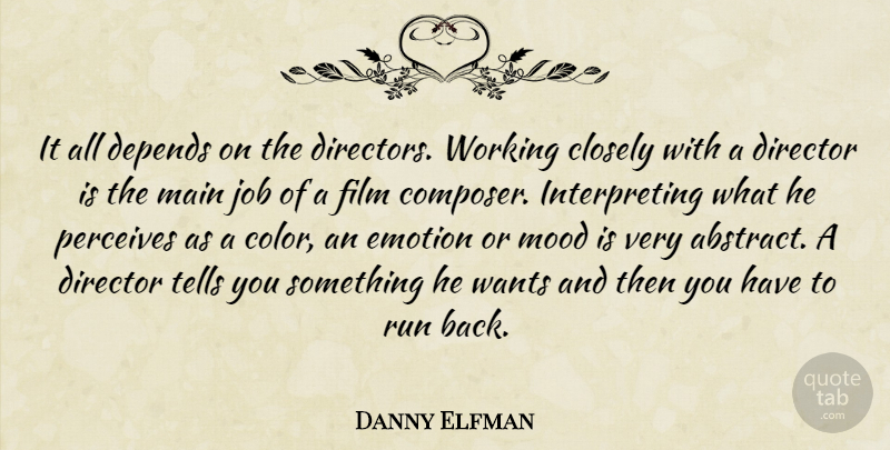 Danny Elfman Quote About Running, Jobs, Color: It All Depends On The...