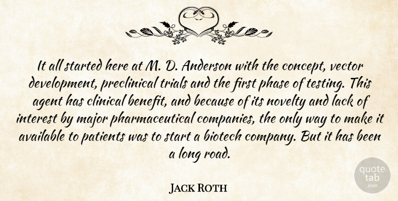 Jack Roth Quote About Agent, Anderson, Available, Clinical, Interest: It All Started Here At...