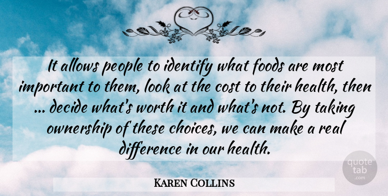 Karen Collins Quote About Cost, Decide, Difference, Foods, Identify: It Allows People To Identify...
