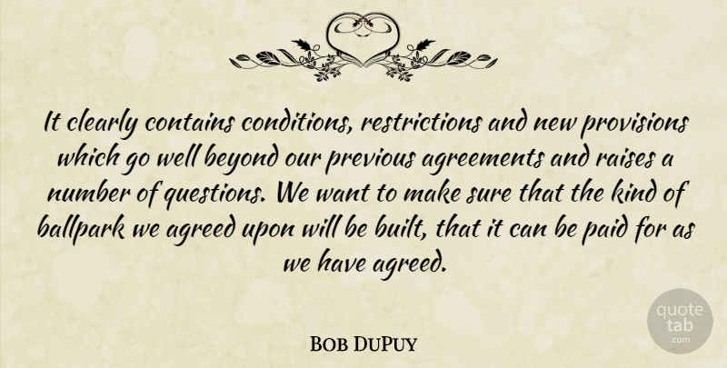 Bob DuPuy Quote About Agreed, Agreements, Ballpark, Beyond, Clearly: It Clearly Contains Conditions Restrictions...