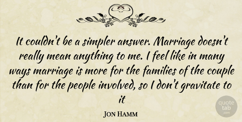 Jon Hamm Quote About Couple, Mean, People: It Couldnt Be A Simpler...