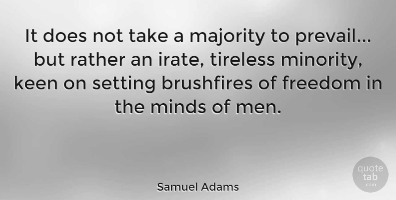 Samuel Adams Quote About Inspirational, Life, Freedom: It Does Not Take A...