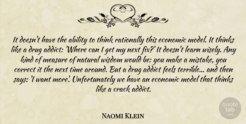 Naomi Klein Quote About Mistake, Thinking, Economic Models: It Doesnt Have The Ability...