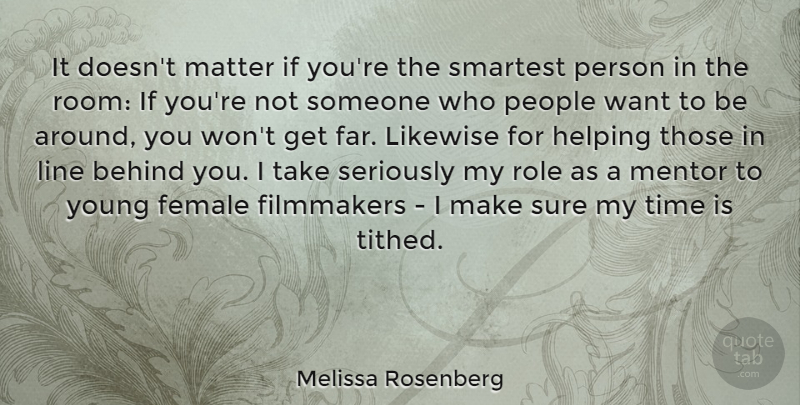 Melissa Rosenberg Quote About People, Mentor, Female: It Doesnt Matter If Youre...