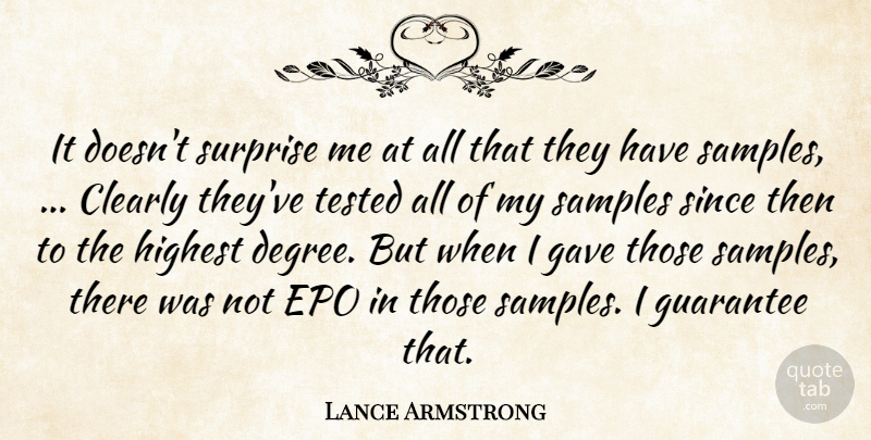 Lance Armstrong Quote About Clearly, Gave, Guarantee, Highest, Samples: It Doesnt Surprise Me At...