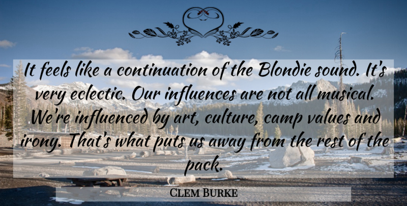 Clem Burke Quote About Blondie, Camp, Feels, Influenced, Influences: It Feels Like A Continuation...