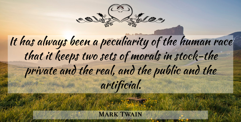 Mark Twain Quote About Real, Two, Race: It Has Always Been A...