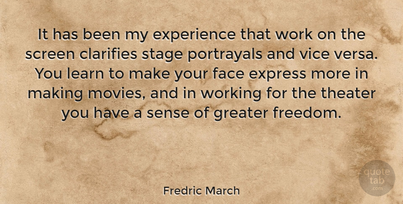 Fredric March Quote About Faces, Vices, Your Face: It Has Been My Experience...