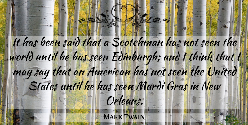 Mark Twain Quote About Thinking, New Orleans, World: It Has Been Said That...