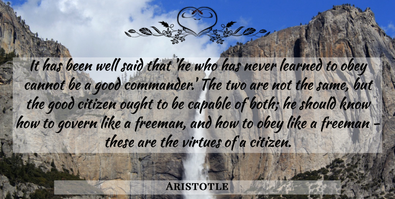 Aristotle Quote About Government, Two, Citizens: It Has Been Well Said...