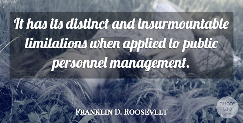Franklin D. Roosevelt Quote About Management, Collective Bargaining, Personnel: It Has Its Distinct And...