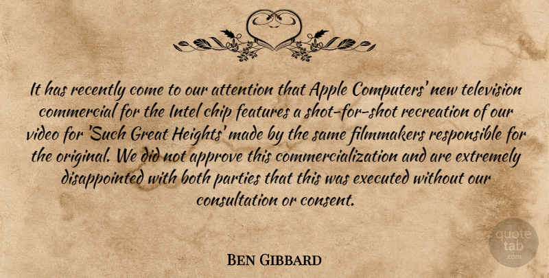 Ben Gibbard Quote About Apple, Approve, Attention, Both, Chip: It Has Recently Come To...