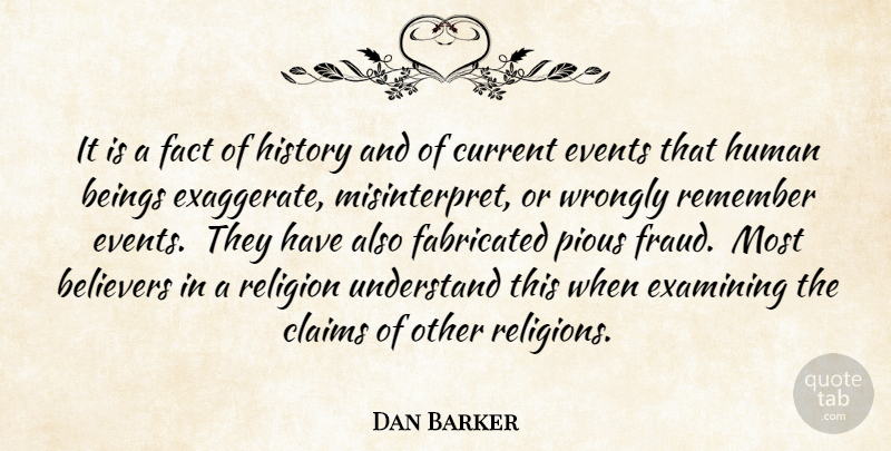 Dan Barker Quote About Religion, Atheism, Current Events: It Is A Fact Of...
