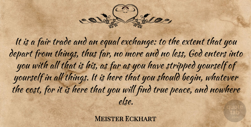 Meister Eckhart Quote About Spiritual, Cost, Should: It Is A Fair Trade...