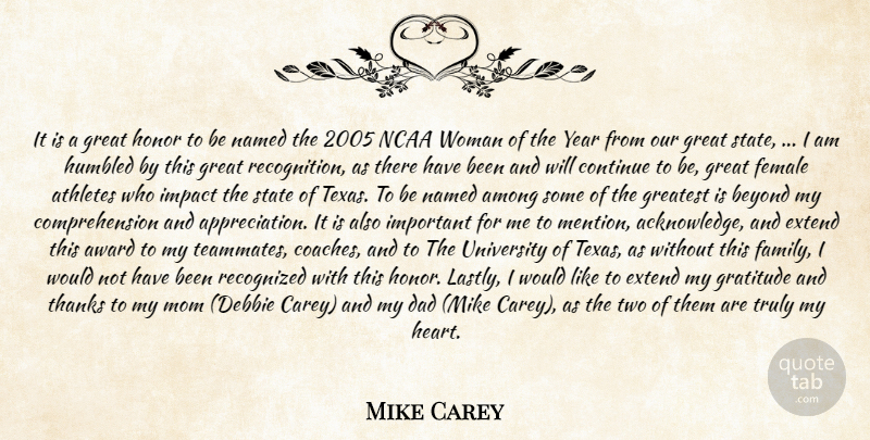 Mike Carey Quote About Among, Athletes, Award, Beyond, Continue: It Is A Great Honor...