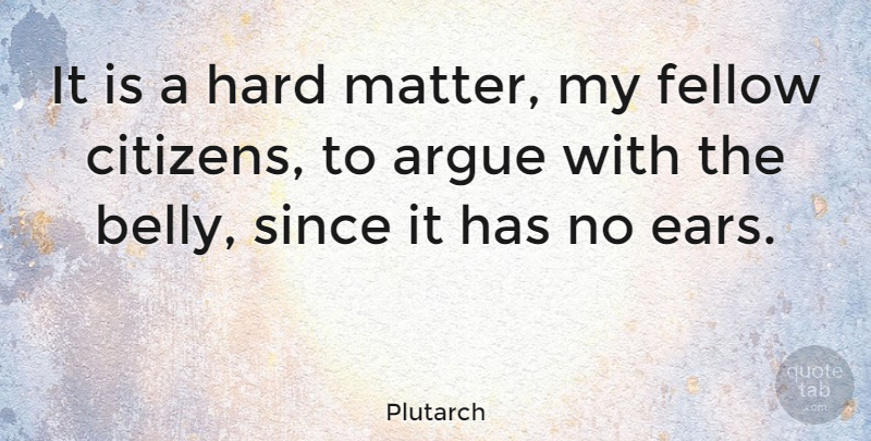 Plutarch Quote About Loss, Matter, Citizens: It Is A Hard Matter...