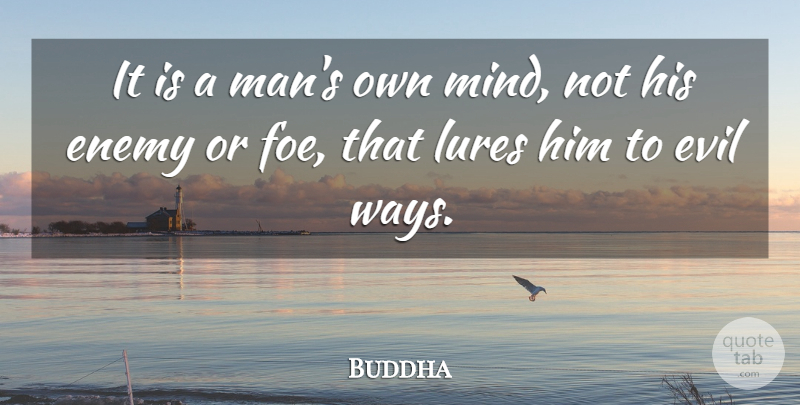Buddha Quote About Adversity, Indian Leader: It Is A Mans Own...