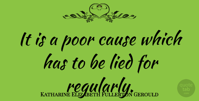 Katharine Elizabeth Fullerton Gerould Quote About Irish Poet: It Is A Poor Cause...