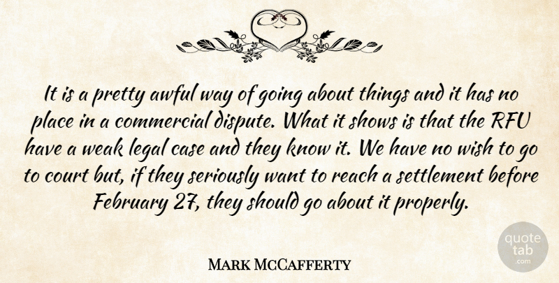 Mark McCafferty Quote About Awful, Case, Commercial, Court, February: It Is A Pretty Awful...