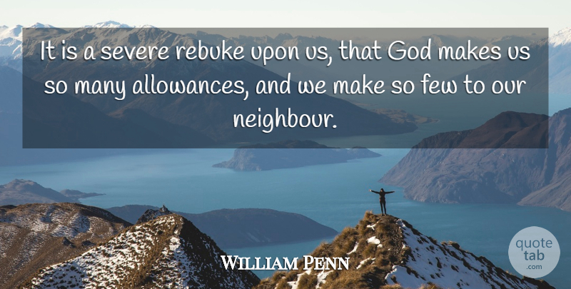 William Penn Quote About Allowance, Rebuke, Severe: It Is A Severe Rebuke...