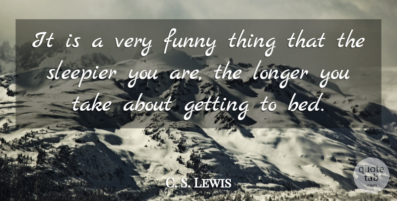 C. S. Lewis Quote About Funny Things, Religion, Bed: It Is A Very Funny...