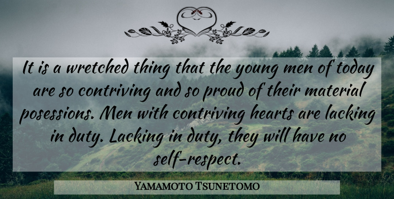 Yamamoto Tsunetomo Quote About Heart, Men, Self: It Is A Wretched Thing...