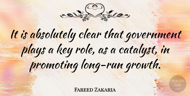 Fareed Zakaria Quote About Running, Keys, Government: It Is Absolutely Clear That...