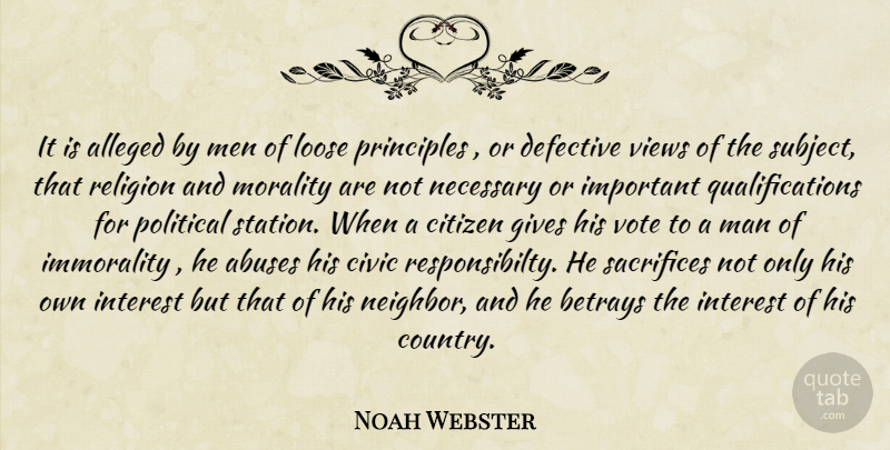 Noah Webster Quote About Country, Religious, Sacrifice: It Is Alleged By Men...