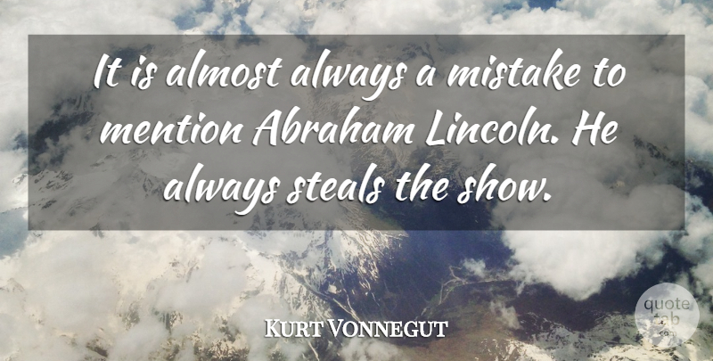 Kurt Vonnegut Quote About Mistake, Stealing, Abraham: It Is Almost Always A...