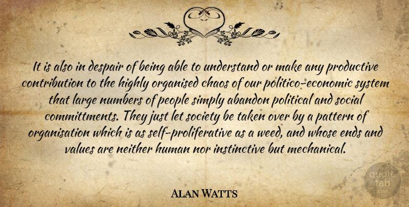 Alan Watts Quote About Weed, Taken, Self: It Is Also In Despair...