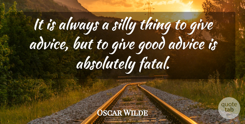 Oscar Wilde Quote About Inspirational, Funny, Witty: It Is Always A Silly...