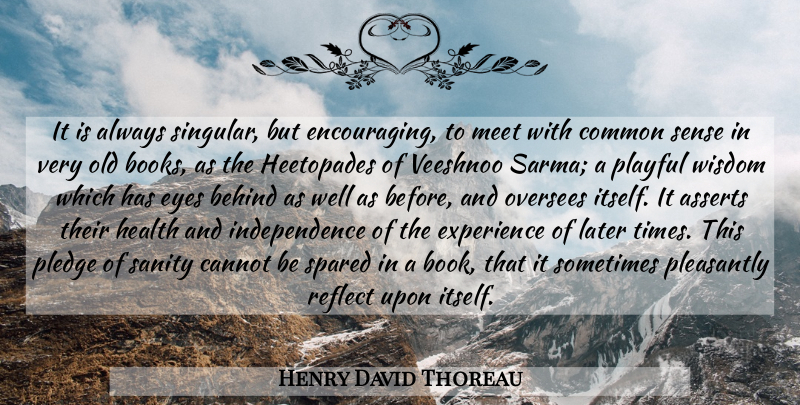 Henry David Thoreau Quote About Book, Eye, Common Sense: It Is Always Singular But...