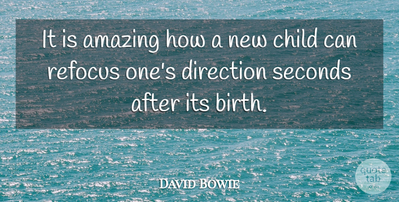 David Bowie Quote About Amazing, Seconds: It Is Amazing How A...