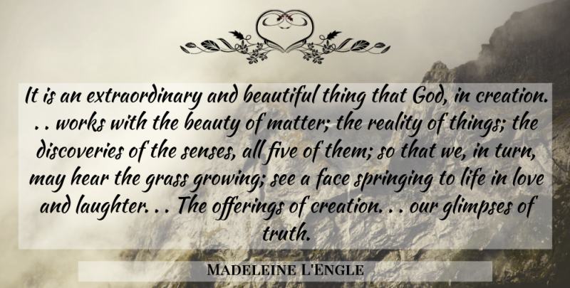 Madeleine L'Engle Quote About Beautiful, Laughter, Reality: It Is An Extraordinary And...