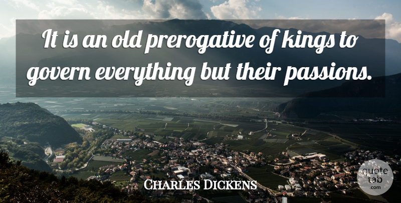 Charles Dickens Quote About Funny, Kings, Humorous: It Is An Old Prerogative...