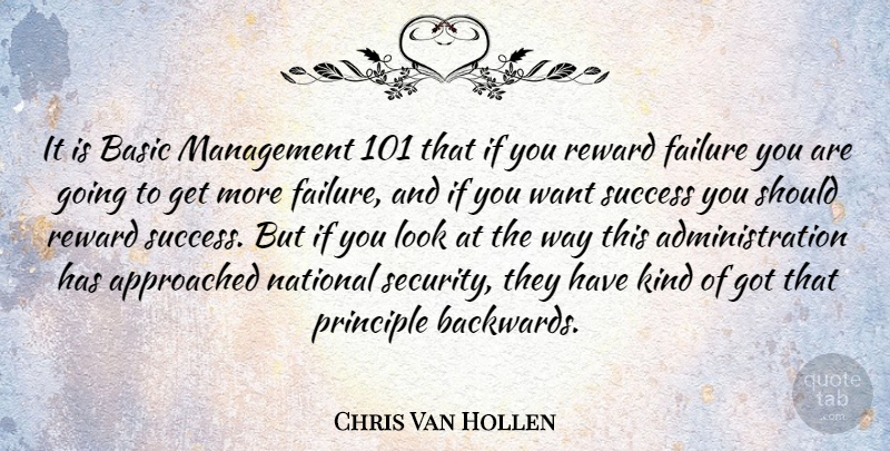 Chris Van Hollen Quote About Looks, Want, Rewards: It Is Basic Management 101...