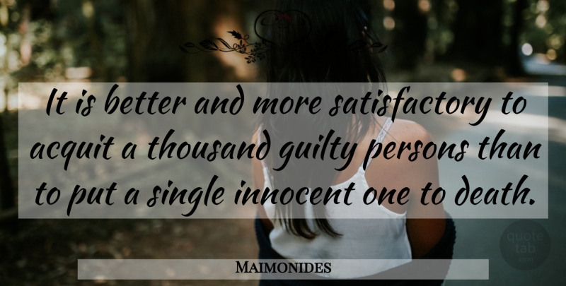 Maimonides Quote About Guilty Person, Innocent, Capital Punishment: It Is Better And More...