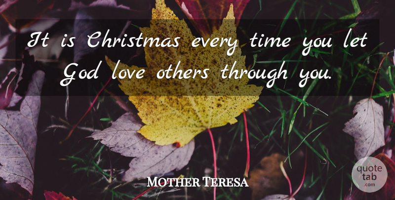 Mother Teresa Quote About Christmas, Letting Go, God Love: It Is Christmas Every Time...