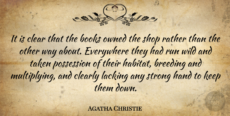 Agatha Christie Quote About Running, Strong, Book: It Is Clear That The...