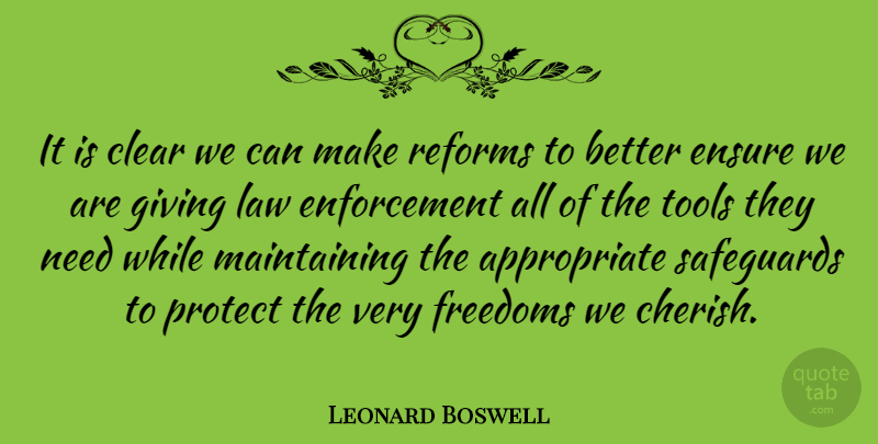Leonard Boswell Quote About Law, Giving, Reform: It Is Clear We Can...
