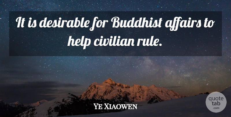 Ye Xiaowen Quote About Buddhist, Helping, Affair: It Is Desirable For Buddhist...