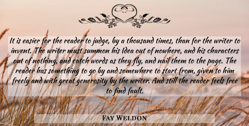 Fay Weldon Quote About Book, Reading, Character: It Is Easier For The...