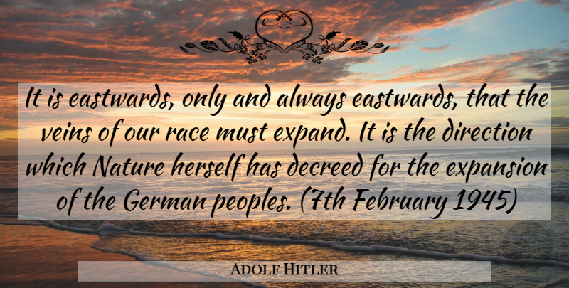 Adolf Hitler Quote About Race, Veins, Expansion: It Is Eastwards Only And...